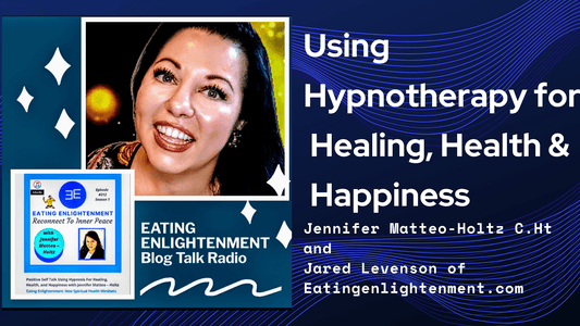 Using Hypnotherapy For Healing, Health and Happiness